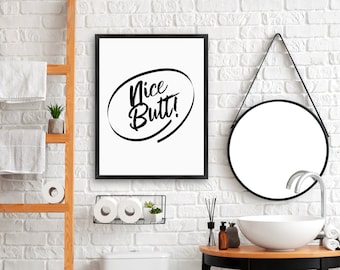 Funny Bathroom Sign | Funny Bathroom Wall Art | Funny Restroom Signs | Funny Bathroom Pictures | Nice Butt