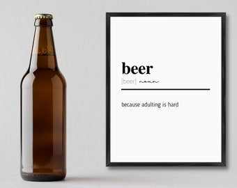 Beer Sign | Beer Poster | Beer Quote | Funny Beer Sign | Beer Lover | Gift for Dad | Gift for Boyfriend | Gift for Husband | PRINTABLE