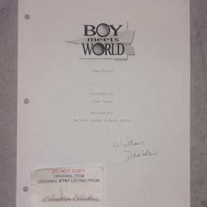 May include: A white sheet of paper with the title "BOY meets WORLD" and the episode title "The Pilot." The script is signed by William Daniels. A sticker at the bottom reads "DO NOT COPY ORIGINAL ITEM ORIGINAL ETSY LISTING FROM Canadian Graphiti."