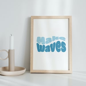 Beach Waves Wall Art Summer Make Waves Art Print Beach Housewarming Gift Cottage Decor Blue Wall Art Coastal Decor Nautical Art