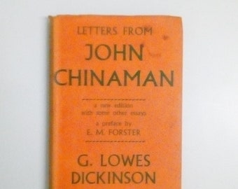 Letters from John Chinaman, preface by E. M. Forster, G. Lowes Dickinson. Vintage book of essays, 1946, on India, China, Japan, religion.