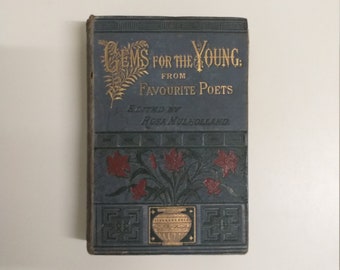 1884. Publication irlandaise très rare, anthologie de poésie victorienne, éditée par Rosa Mulholland. Housse décorative. Des joyaux pour les jeunes. Livre ancien