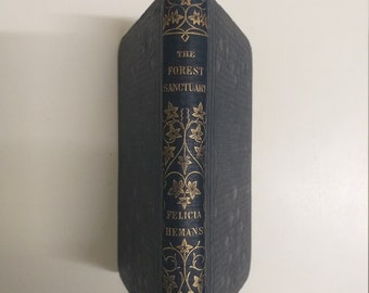 Bellissima rilegatura, libro di poesie antico del 1850, The Forest Sanctuary di Felicia Hemans. Legato da Remnant & Edmonds di Londra, William Blackwood