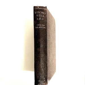 Rare occult book, Witches Still Live: A Study of the Black Art To-Day by Theda Kenyon. Antique, illustrated by Siegel. First edition.