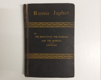 Russland Japhet: oder Der Moskauer, der Kosak und der Mongole. Illustriert durch Karten. Von Oxonian. 1890 angewandte Bibelstudie auf Russland.