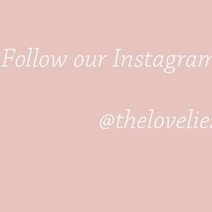 Visit and follow our Instagram for the latest products and special offers @theloveliesstore