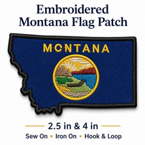 May include: An embroidered patch shaped like the state of Montana, featuring a dark blue background, the word MONTANA in yellow, and a central circular emblem depicting a landscape with mountains, water, and trees. Available in 2.5 in and 4 in sizes.