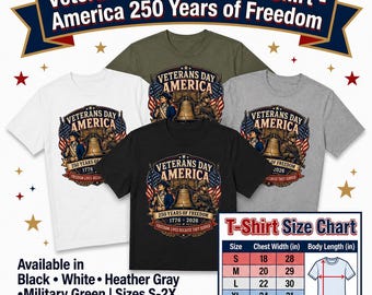 Veterans Day Patriotic T-Shirt, America 250 Years Freedom Tee