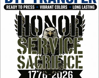 Honor Service Sacrifice DTF Transfer | Patriotic Eagle Heat Transfer | Veteran Shirt Transfer | Military Pride | Ready to Press