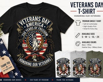 Veterans Day America 250 Years Freedom T-Shirt, Military Tribute Tee