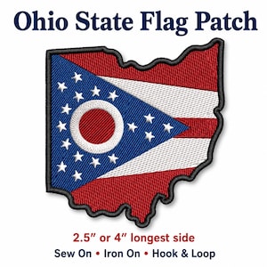May include: An embroidered patch shaped like the state of Ohio featuring the Ohio state flag design with red and white stripes, a blue triangle, a white circle, and seventeen white stars. Text reads Ohio State Flag Patch, 2.5" or 4" longest side.