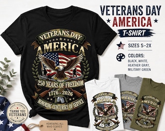Veterans Day America 250 Years Freedom T-Shirt, Military Tribute Tee