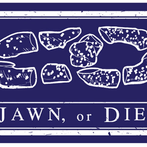 Jawn, or Die. (sticker)