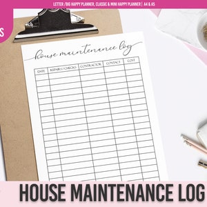 May include: A printable house maintenance log with columns for date, repairs/checks, contractor, contact, and cost. The log is on a clipboard with a brown background.