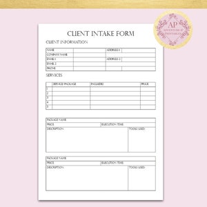 May include: A black and white printable client intake form with sections for client information, services, and package details. The form includes fields for name, company name, email, address, phone, service package, includes, price, package name, price, description, execution time, and tools used.