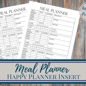 May include: A printable meal planner with four sections for tracking meals, snacks, water, and vitamins. Each section has columns for time, calories, and a space to write in the meal or snack. The planner has the title "Meal Planner" and the text "Happy Planner Insert".
