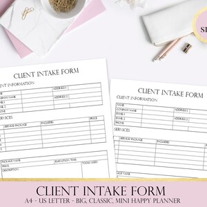 May include: A black and white printable client intake form with sections for client information, services, and package details. The form is titled "Client Intake Form" and includes the text "A4 - US Letter - Big, Classic, Mini Happy Planner".