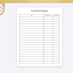 May include: A black and white printable content ideas tracker with columns for "Idea", "Planned Date", and "Published".
