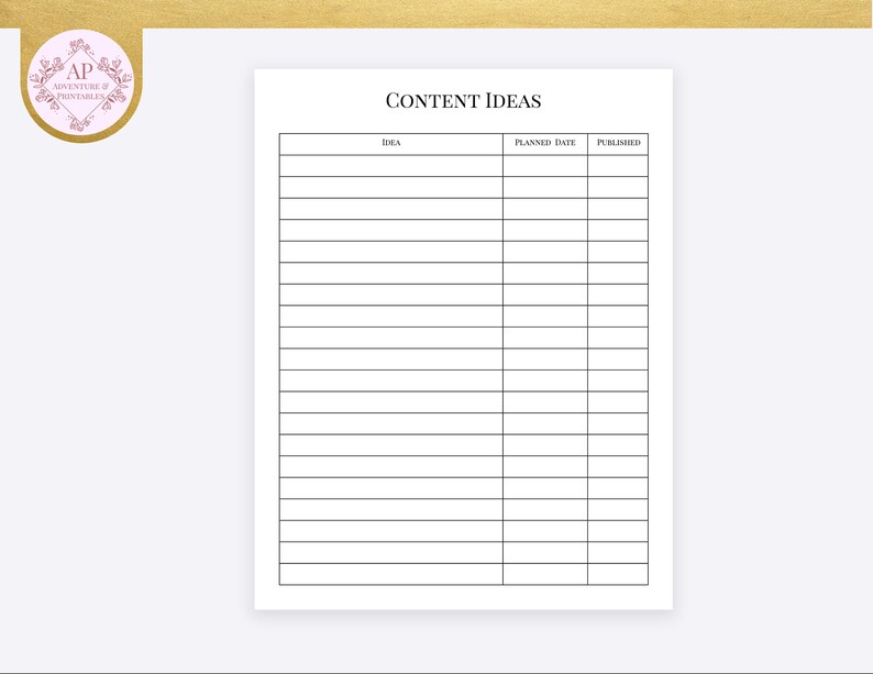 May include: A black and white printable content ideas tracker with columns for "Idea", "Planned Date", and "Published".