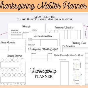 May include: A printable Thanksgiving planner with sections for recipes, menu planning, seating arrangements, cooking timeline, house decorations, a master budget, a cooking plan, and table decor and mise en place.