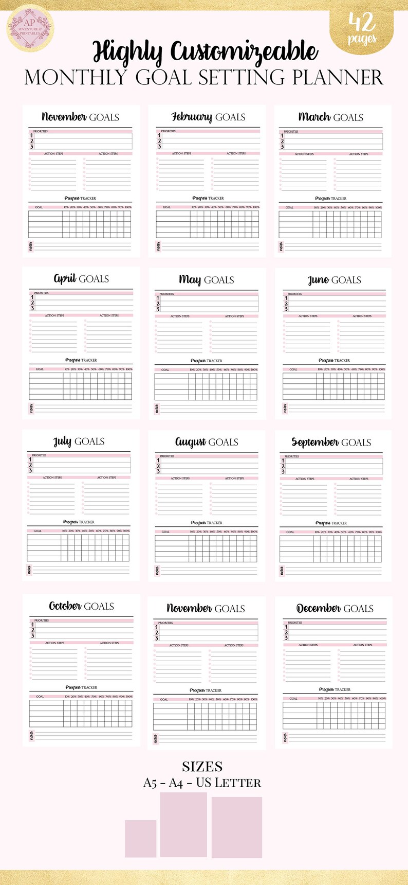 May include: A printable monthly goal setting planner with 42 pages. The planner is divided into 12 sections, one for each month of the year. Each section includes a space for listing goals, action steps, and a progress tracker. The planner is available in three sizes: A5, A4, and US Letter.