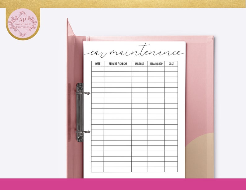 May include: A printable car maintenance log with columns for date, repairs/checks, mileage, repair shop, and cost. The log is on a white sheet of paper in a pink binder.