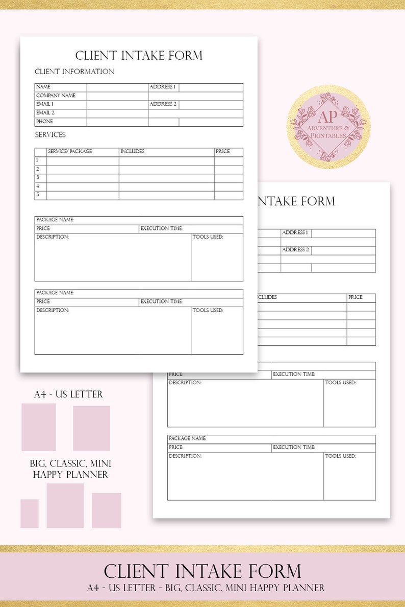 May include: A black and white printable client intake form with sections for client information, services, and packages. The form includes fields for name, company name, email, phone, address, service/package, includes, price, package name, price, description, execution time, and tools used. The form is labeled "Client Intake Form" and "A+ - US Letter - Big, Classic, Mini Happy Planner".