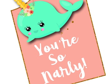 You're Narly / Narwhal Birthday Party Favors / INSTANT DOWNLOAD / Unicornio del Mar