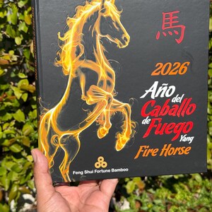 Feng Shui Year Of The Yang Fire Horse 2026 Agenda/ Agenda del Año Del Caballo Yang Fuego 2026 (Bilingual-espanol and english)