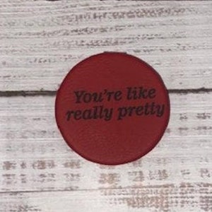 aux red leather youre like really pretty cute pocket mirrors for women, pop culture merch, compact mirror for purse, stocking stuffers for