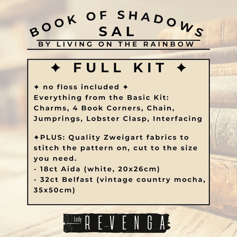 Pode incluir: Um cart&atilde;o bege com texto preto que diz "Book of Shadows Sal by Living on the Rainbow Full Kit". O cart&atilde;o lista o conte&uacute;do do kit, incluindo tecidos Zweigart, 18ct Aida (branco, 20x26cm), e 32ct Belfast (vintage country mocha, 35x50cm).