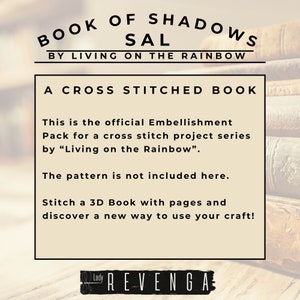 Pode incluir: Um fundo bege com uma pilha de livros antigos. O texto "BOOK OF SHADOWS SAL BY LIVING ON THE RAINBOW" est&aacute; no topo da imagem. O texto "A CROSS STITCHED BOOK" est&aacute; abaixo da primeira linha de texto. O texto "This is the official Embellishment Pack for a cross stitch project series by "Living on the Rainbow". The pattern is not included here. Stitch a 3D Book with pages and discover a new way to use your craft!" est&aacute; abaixo da segunda linha de texto. O texto "Lady REVENGA" est&aacute; na parte inferior da imagem.