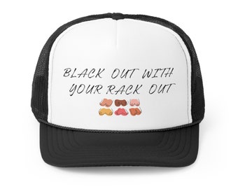 Black Out With Your Rack Out Trucker Hat Unisex Zambia