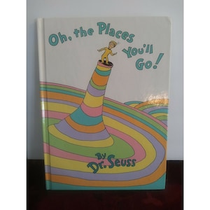 Classic Seuss Ser.: Oh, the Places You&#39;ll Go! by Seuss (1990, Hardcover)