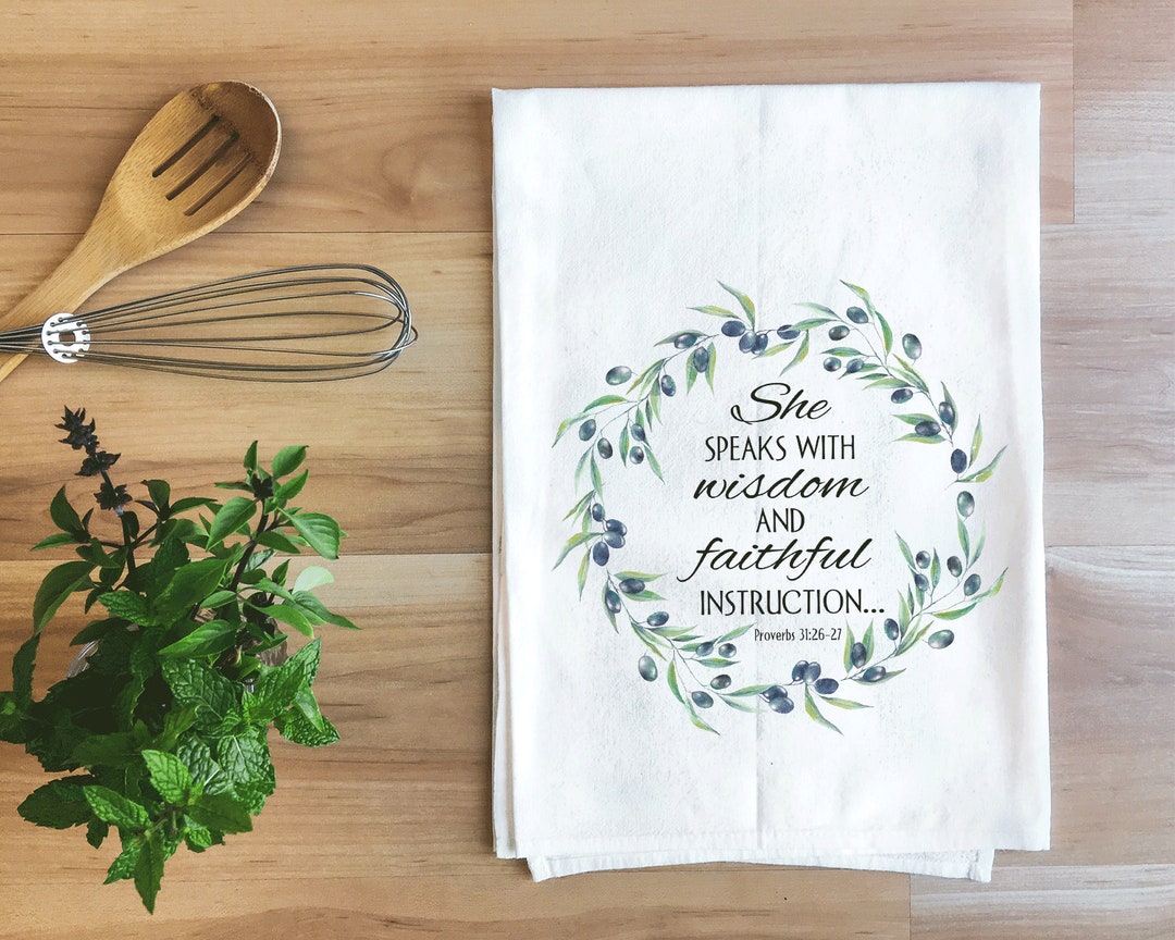 Wisdom Towel Faith Proverbs Flour Sack Kitchen Towel She Speaks With