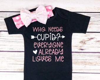 Who Needs Cupid Baby Girl Bodysuit Valentines Day Outfit Newborn