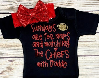 Sundays Are For Naps and Watching the Chiefs with Daddy Football Bodysuit Outfit For Baby Girl