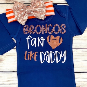 Broncos Fan Like Daddy Football Bodysuit Outfit For Baby Girl