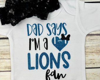 Dad Says I'm A Lions Fan Football Bodysuit Outfit For Baby Girl Customizable