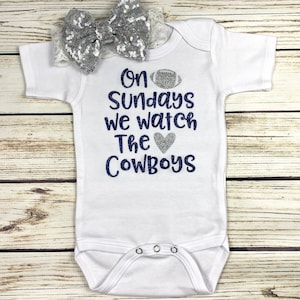 On Sundays We Watch The Cowboys Football Bodysuit Outfit For Baby Girl