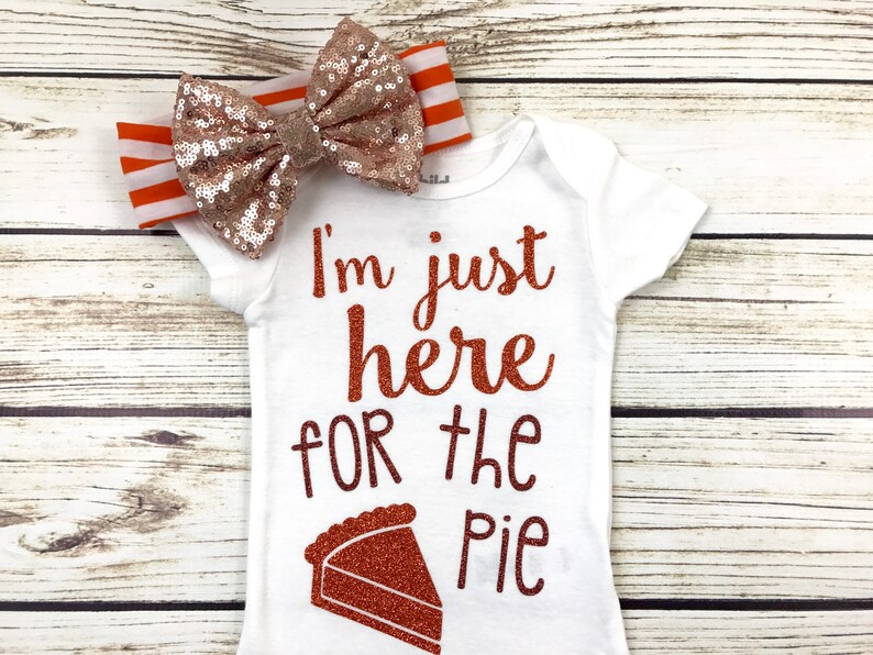 I'm Just Here For The Pie Baby Girl Thanksgiving Bodysuit Outfit image 1