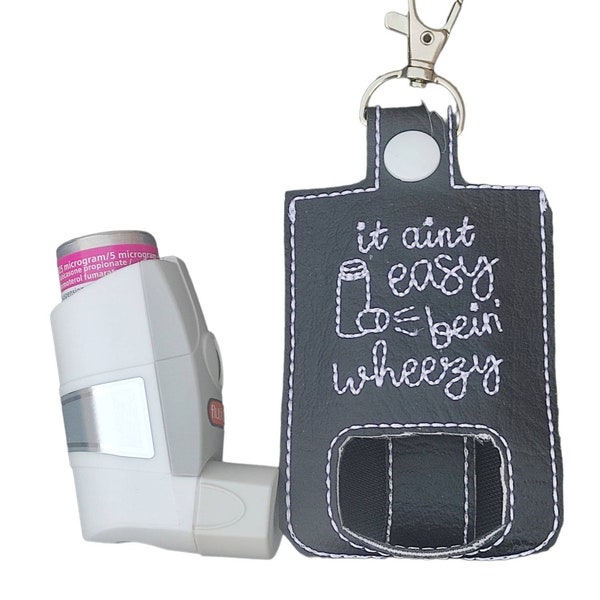 Inhaler holder, inhaler case keyring," Ain't easy bein wheezy", inhaler case, inhaler pouch, proAir Ventolin Albuterol Becotide