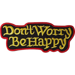 Don&#39;t Worry Be Happy Iron On Patch / Sew On Embroidered Rasta Music Biker Badge