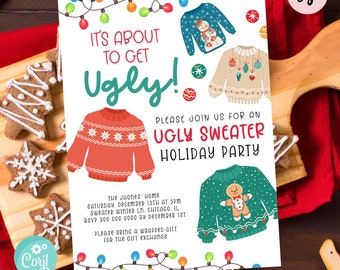 May include: A white invitation card with a green and white title that reads "It's About To Get Ugly!" and a red, green, and white illustration of a Christmas sweater. The card also includes the text "Please Join Us For An Ugly Sweater Holiday Party" and details about the party, including the date, time, location, and RSVP information. The card is decorated with a string of colorful lights.