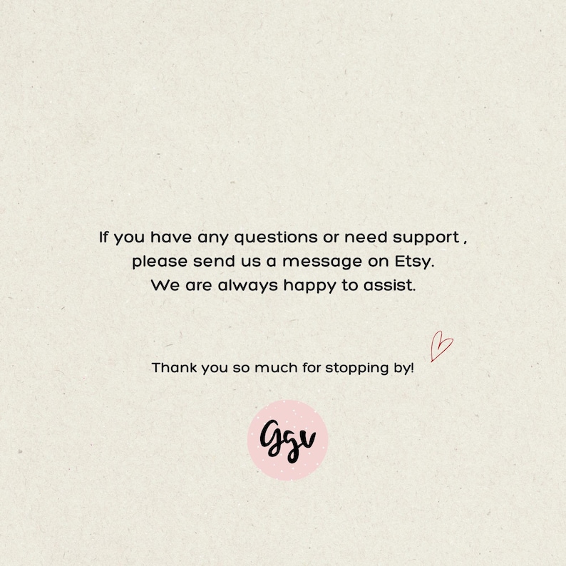 Puede incluir: Fondo beige claro con texto negro que dice: "Si tiene alguna pregunta o necesita ayuda, env&iacute;enos un mensaje en Etsy. Siempre estamos encantados de ayudarle. &iexcl;Muchas gracias por visitarnos!" Un c&iacute;rculo rosa con las letras "ggv" est&aacute; en la parte inferior.