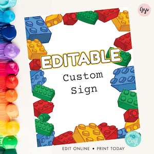 May include: Editable custom sign with a Lego theme. The sign is surrounded by colorful Lego bricks and has the text "Editable Custom Sign" in yellow.