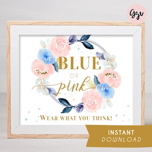 BLUE OR PINK wear what you think, gender reveal decorations, gender reveal sign, he or she, instant download, blue or pink sign