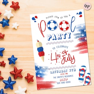 May include: Invitation to a pool party to celebrate the 4th of July. The invitation features a red, white, and blue American flag design with a pool float, ice cream cone, and flip flops. The text reads "Please join us for a pool party to celebrate the 4th of July. Saturday 7th, 4:00 PM, The Smith's Residence, RSVP 520 490 0000."