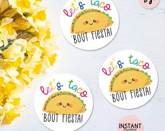 May include: Three round white stickers with a cartoon taco design. Each sticker has the text "let's taco 'bout fiesta!" in rainbow colors.