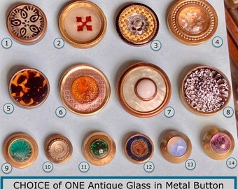 CHOICE of ONE Antique Glass in Metal Button NBS Medium & Small